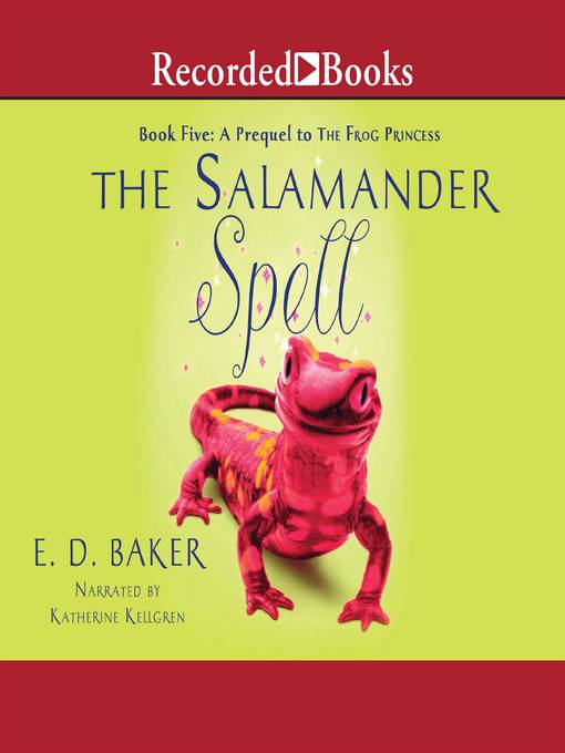 Title details for The Salamander Spell by E.D. Baker - Available